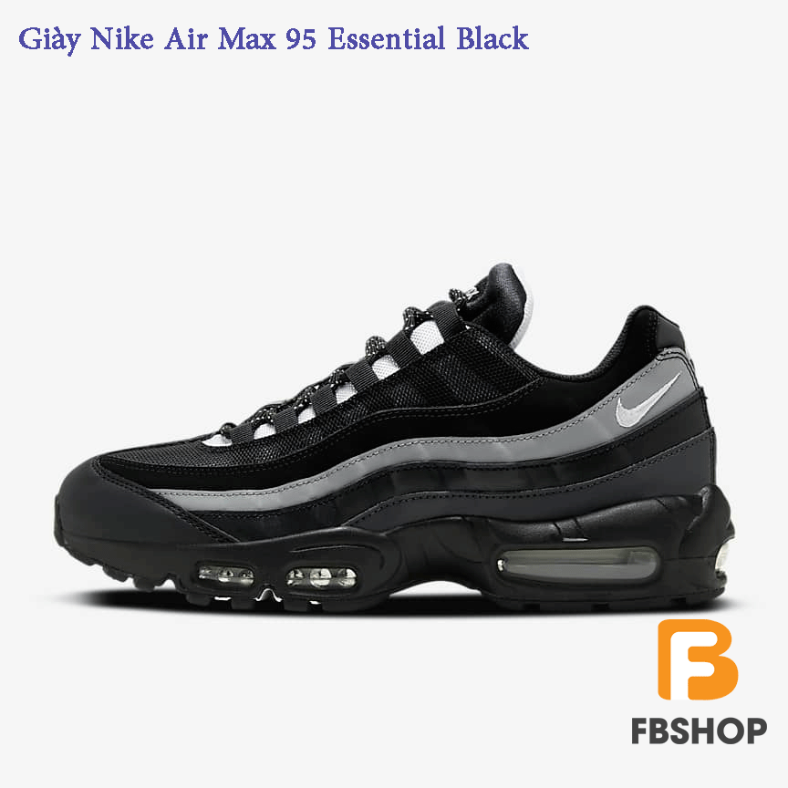 Giày Nike Air Max 95 Essential Black Tạo Nên Phong Cách Mới Lạ