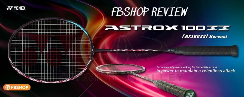 Fbshop review vợt cầu lông Yonex Astrox 100ZZ