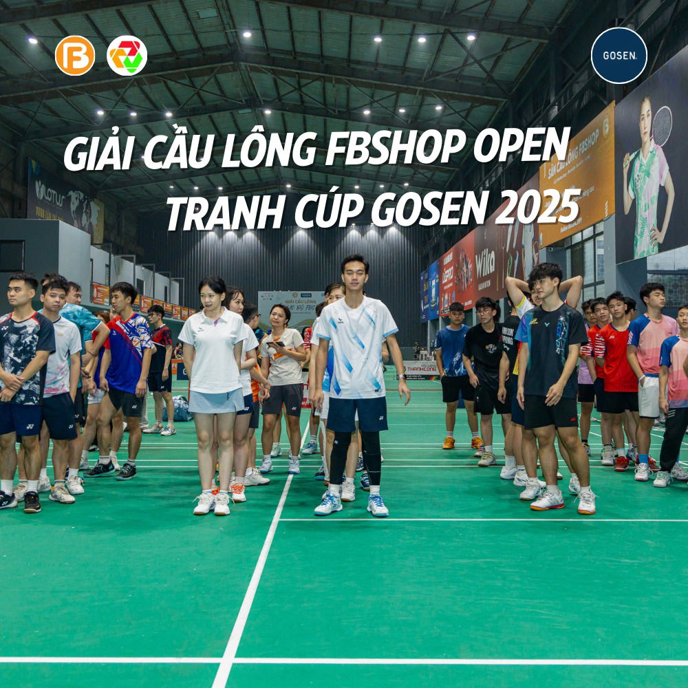 Giải Cầu Lông FBshop Open Tranh Cúp Gosen 2025