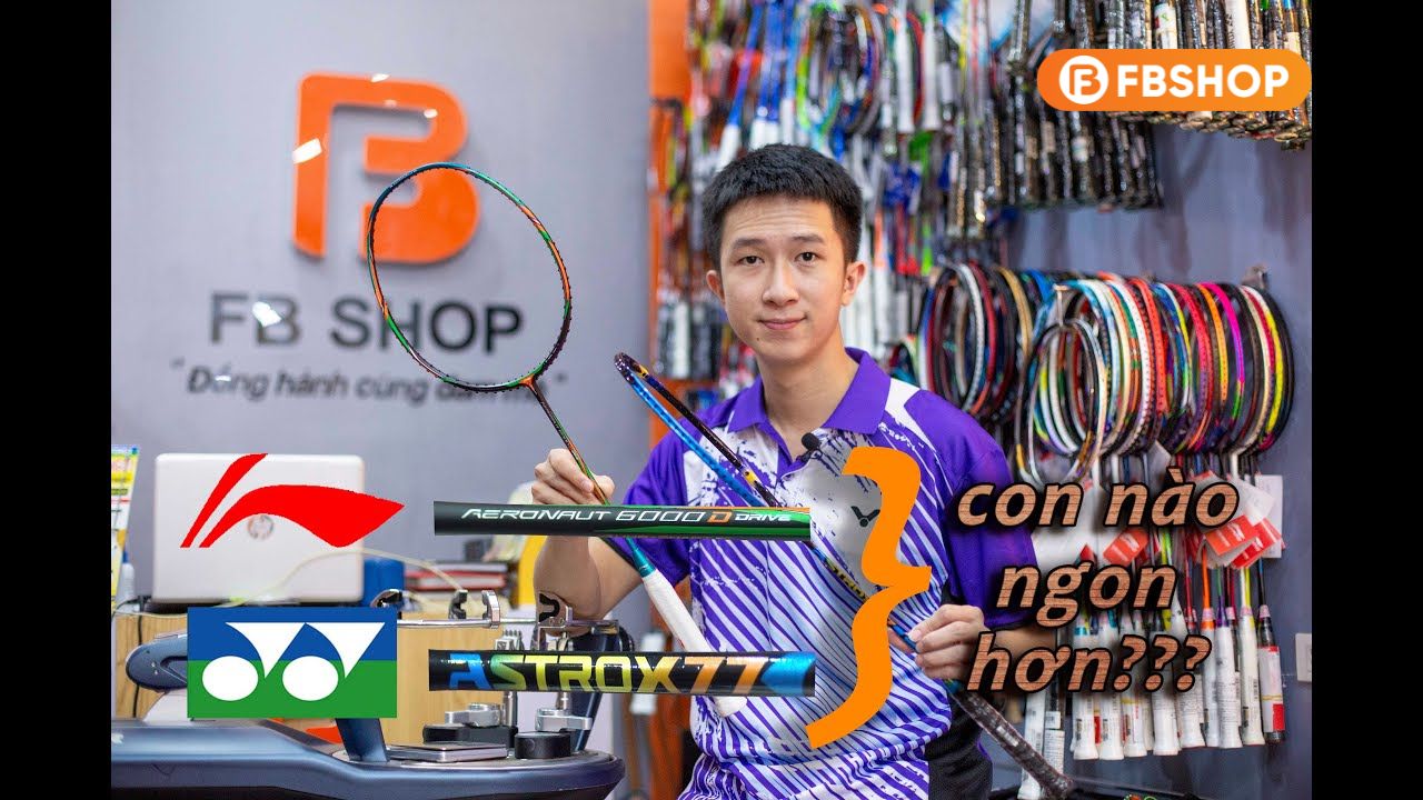 Đại Chiến Astrox 77 Và Aeronaut 6000D: Đâu Là Vua Toàn Diện?