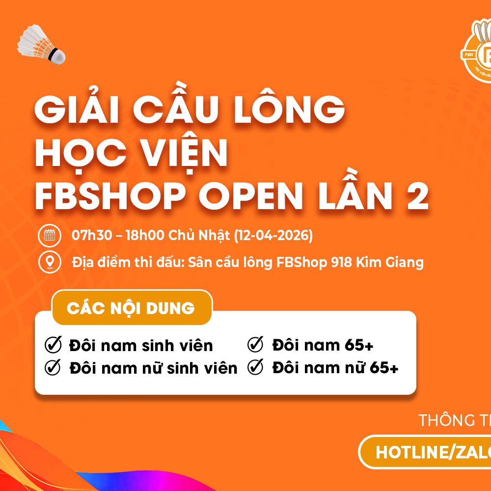 Giải Cầu Lông Học Viện Cầu Lông Fbshop Lần 2 chính thức mở cổng đăng ký