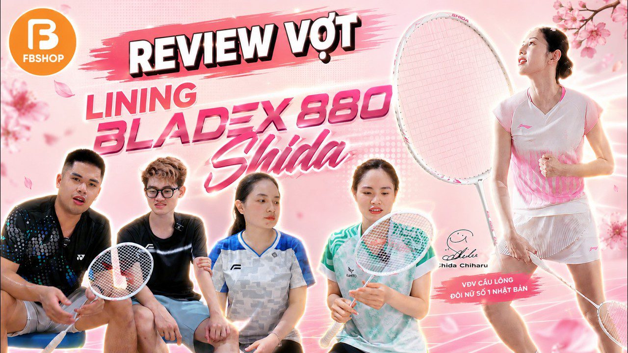 Review Vợt Cầu Lông Lining Bladex 880 Shida