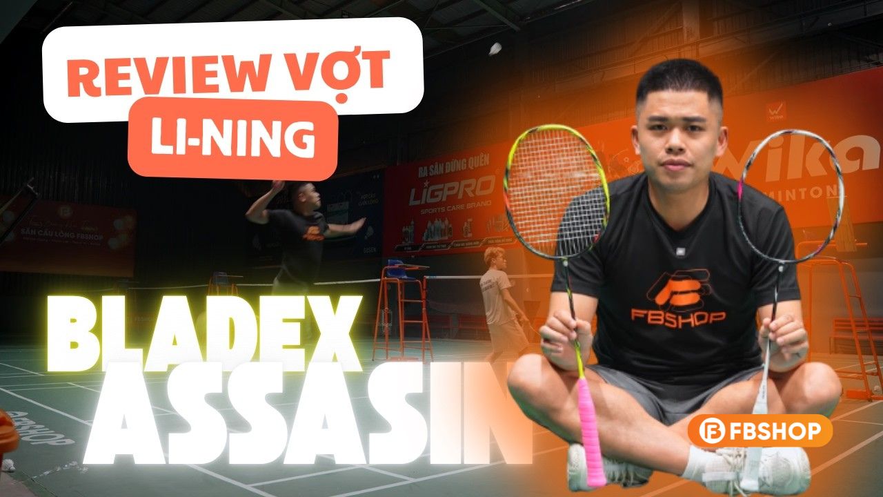 Review vợt cầu lông Lining Baldex Assassin
