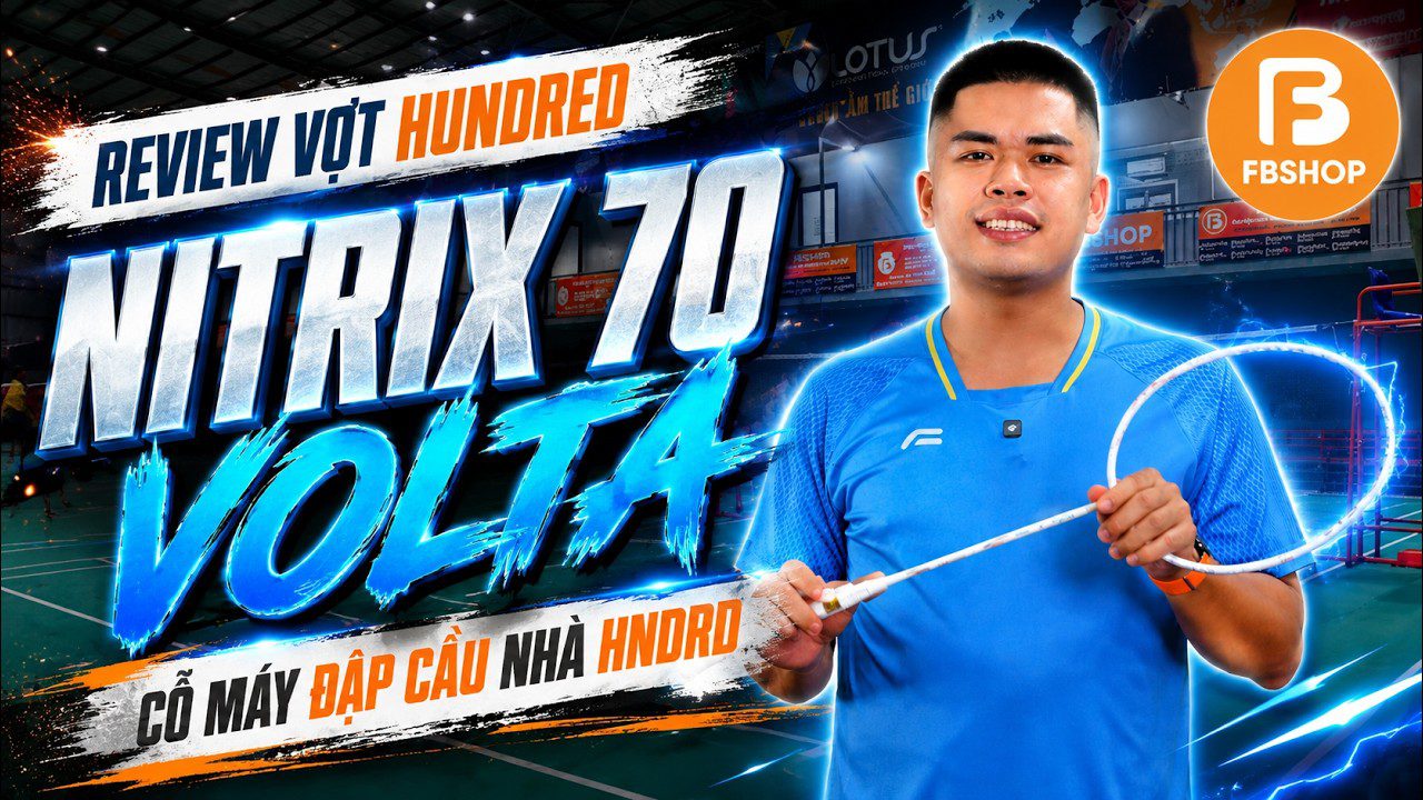 review vợt cầu lông hundred nitrix 70 volta