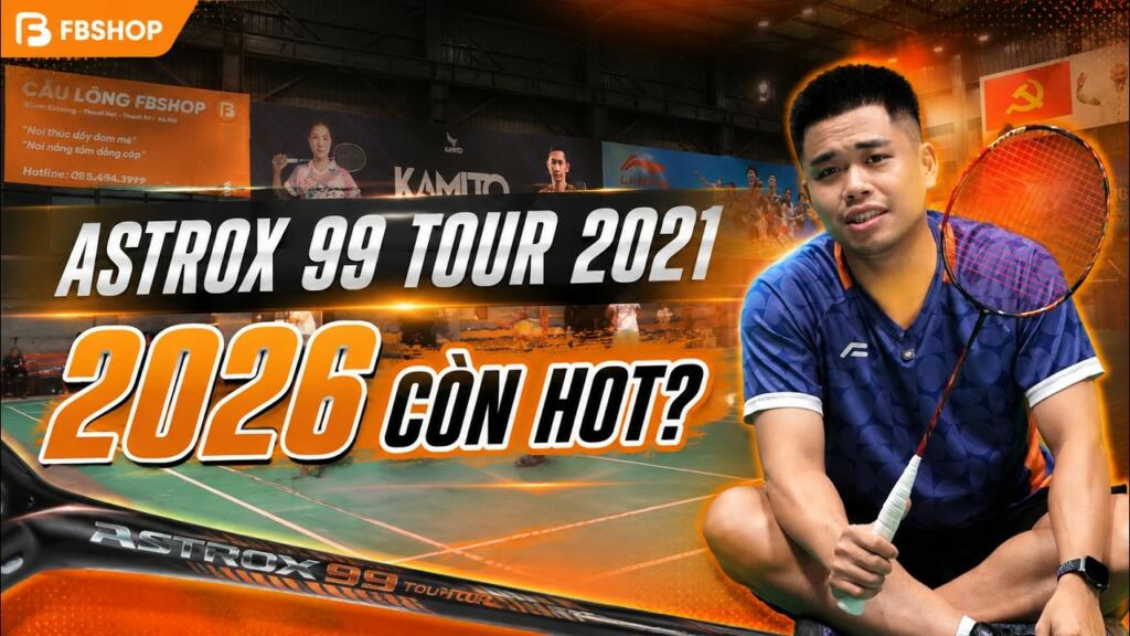 Review Yonex Astrox 99 Tour 2021